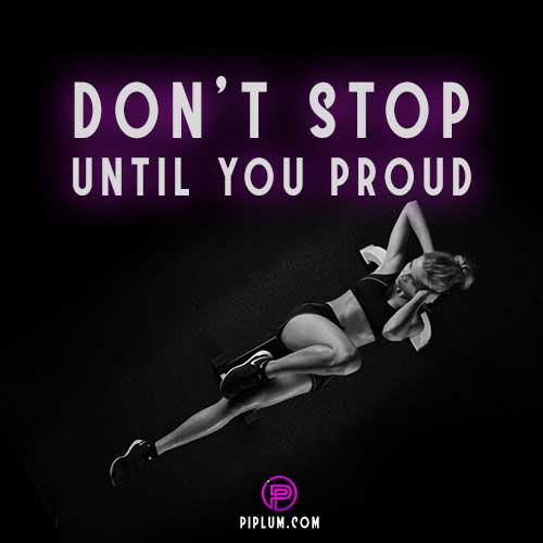 Don't stop. Gym quote for women. Even low- to moderately-intensive activity, such as pleasure walking, stair climbing, gardening, yard work, moderate-to-heavy housework, dancing and home exercise, can help to lower the risk of heart disease.