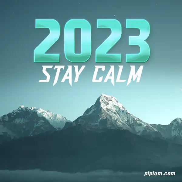 Stay calm in 2023. Simple motivational words. Stay-calm-in-2023-Simple-motivational-words