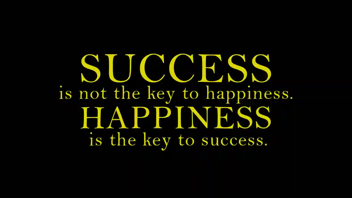 Success-is-not-the-key-to-happiness-Happiness-is-the-key-to-success-inspirational-quote