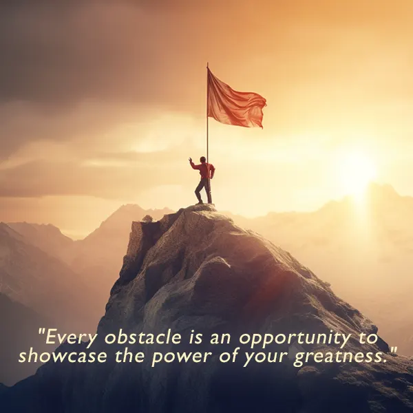 This inspirational quote about greatness conveys the idea that challenges and difficulties can be turned into chances to demonstrate your remarkable abilities and qualities.