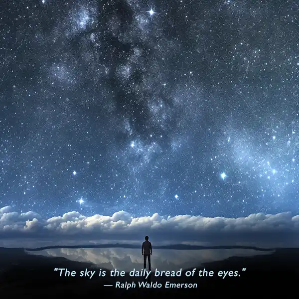 "The sky is the daily bread of the eyes." — Ralph Waldo Emerson