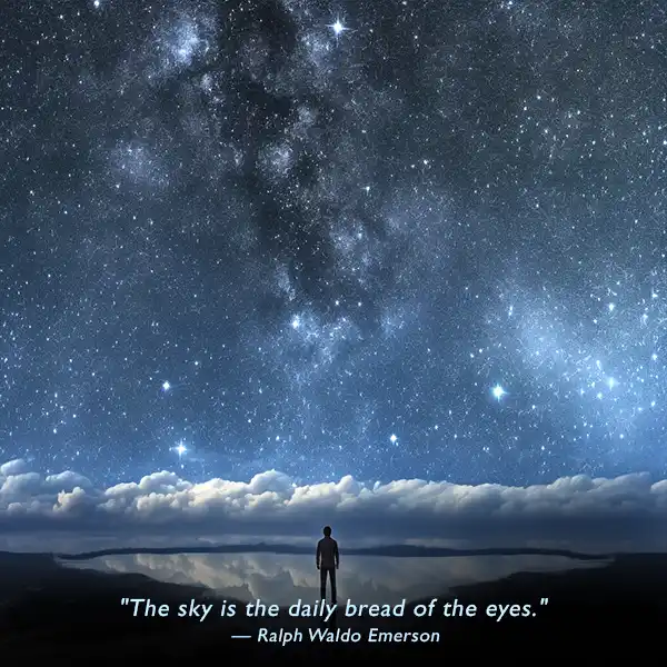 "The sky is the daily bread of the eyes." — Ralph Waldo Emerson "The sky is the daily bread of the eyes." — Ralph Waldo Emerson
